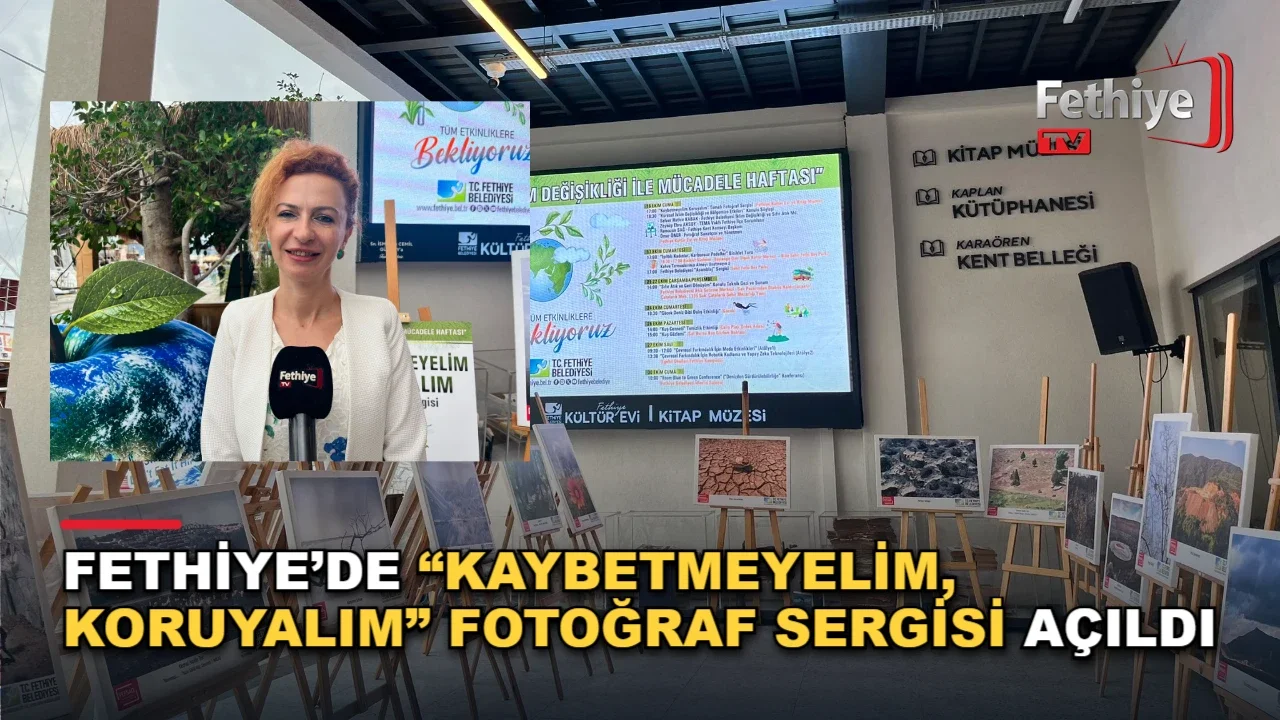 Fethiye’de “Kaybetmeyelim, Koruyalım” Fotoğraf Sergisi Açıldı