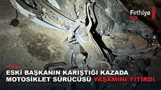 Marmaris Datça yolunda kamyonet ile motosikletin çarptığı kazada bir kişi yaşamını yitirdi.