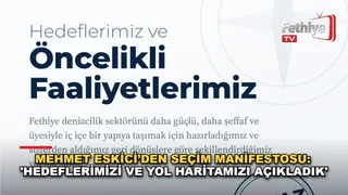 İMEAK Deniz Ticaret Odası Fethiye Şubesi başkan adayı Mehmet Eskici seçim manifestosunu açıkladı