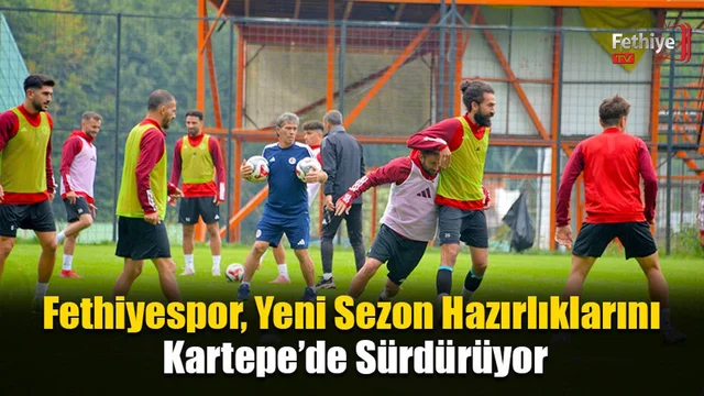 Fethiyespor, Yeni Sezon Hazırlıklarını Kartepe’de Sürdürüyor