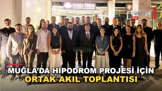 Muğla Gelişim Derneği toplantısında Hipodrom Projesi ve belediye başkanlarının değerlendirmeleri ele alındı