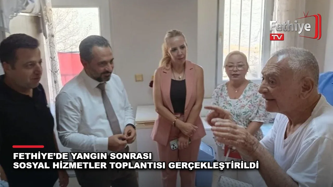 Muğla Aile ve Sosyal Hizmetler İl Müdürü Mahmut Selçuk, yangın sonrası Fethiye Huzurevi'ni ziyaret etti.