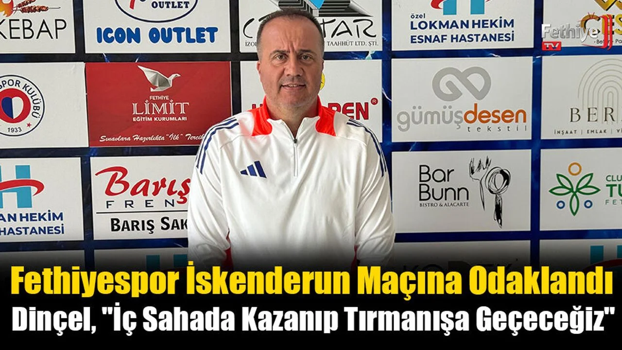 Fethiyespor, İskenderun Maçına Odaklandı