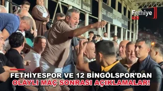Fethiyespor ile 12 Bingölspor arasında oynanan maç sonrası iki kulübün karşılıklı açıklamaları