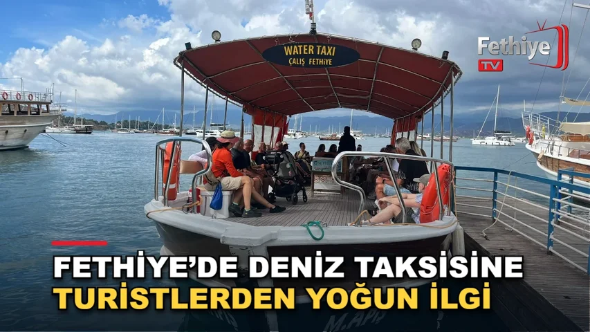 Fethiye Kordon'dan Çalış Plajı'na deniz taksisi ulaşımını tercih eden turistler