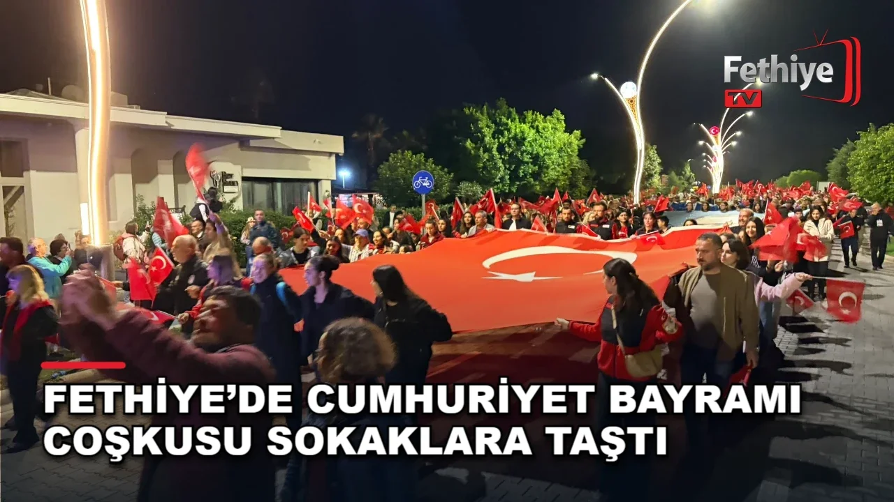 Fethiye’de Cumhuriyet Bayramı Coşkusu Sokaklara Taştı