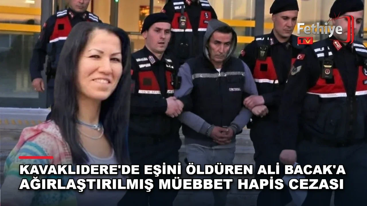 Kavaklıdere'de eşini öldüren sanığa ağırlaştırılmış müebbet hapis cezası verildi.