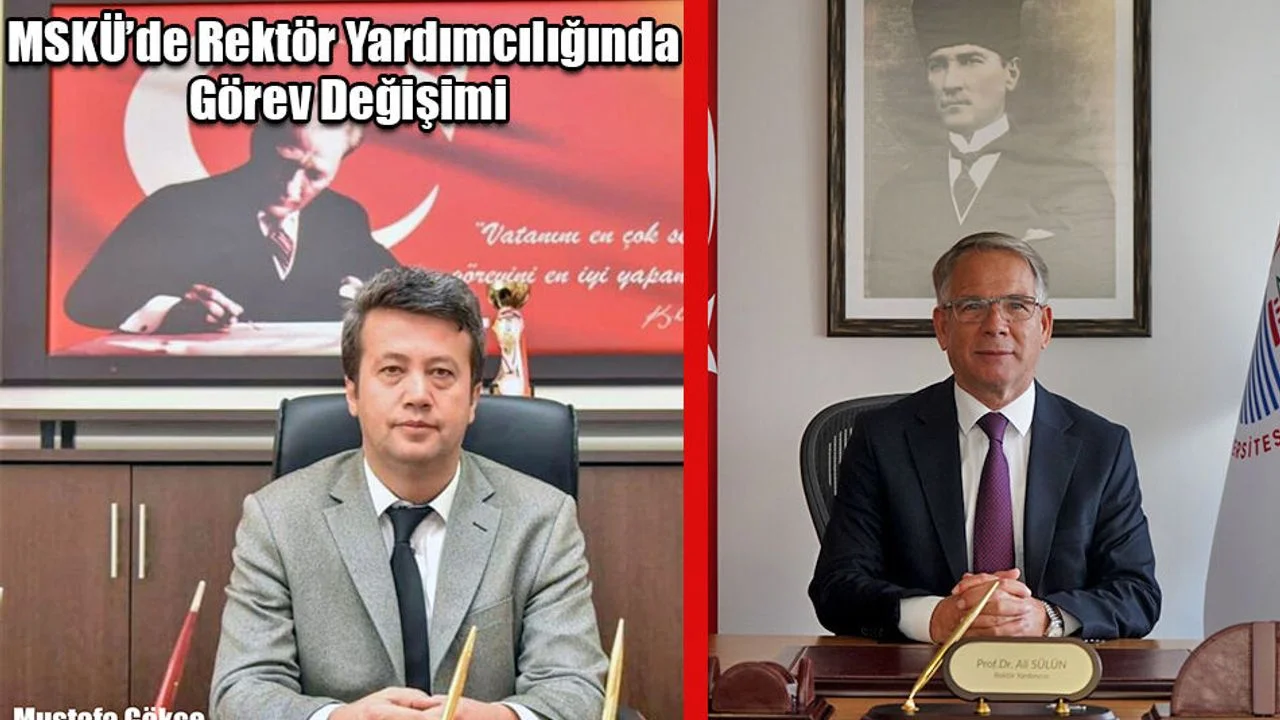 MSKÜ’de Rektör Yardımcılığında Görev Değişimi