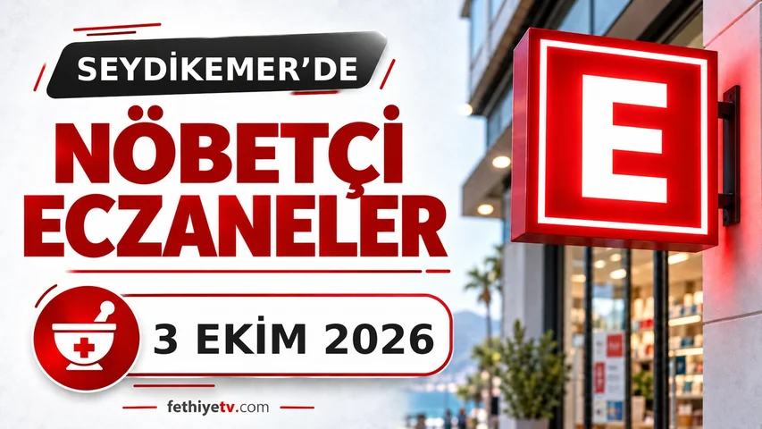 Seydikemer Nöbetçi Eczaneleri (Bugün 3 Ekim 2026 Güncel Liste)