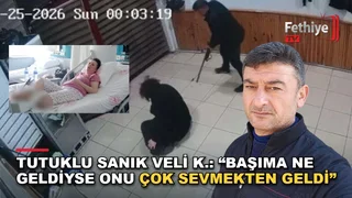 Tutuklu Sanık Veli K.: “Başıma Ne Geldiyse Onu Çok Sevmekten Geldi”