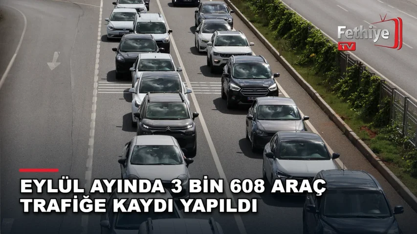 Muğla'da motorlu kara taşıtı sayısı Eylül ayında artış gösterdi