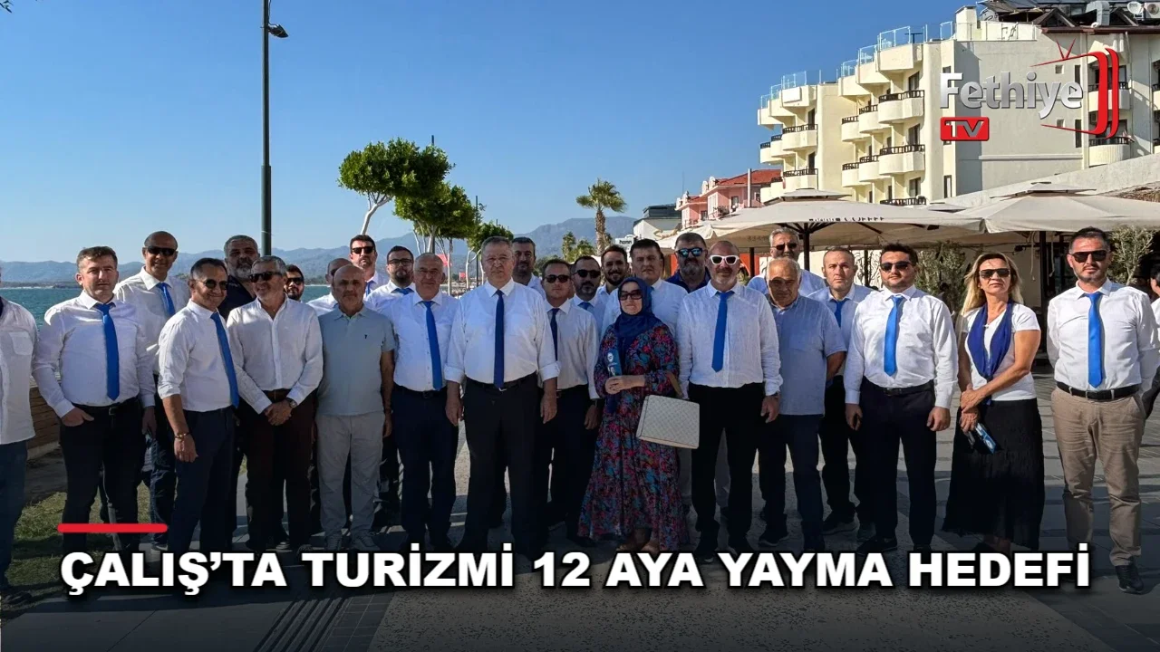 Çalış’ta Turizmi 12 Aya Yayma Hedefi