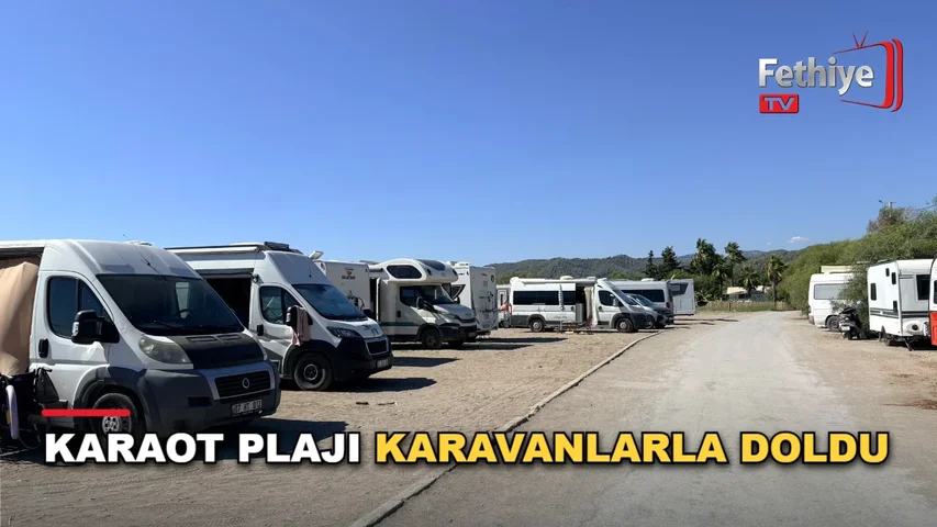Fethiye Karaot Plajı çevresinde yoğunlaşan karavan konaklamaları vatandaşların denetim talebini gündeme getirdi