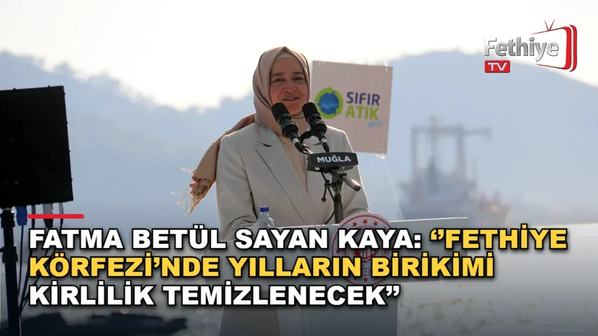 Fethiye Körfezi dip çamuru temizliği tanıtım programında konuşan AK Parti Genel Başkan Yardımcısı Dr. Fatma Betül Sayan Kaya.