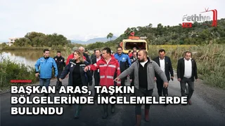Muğla Büyükşehir Belediye Başkanı Ahmet Aras, Dalaman'da taşkından etkilenen mahallelerde incelemelerde bulundu