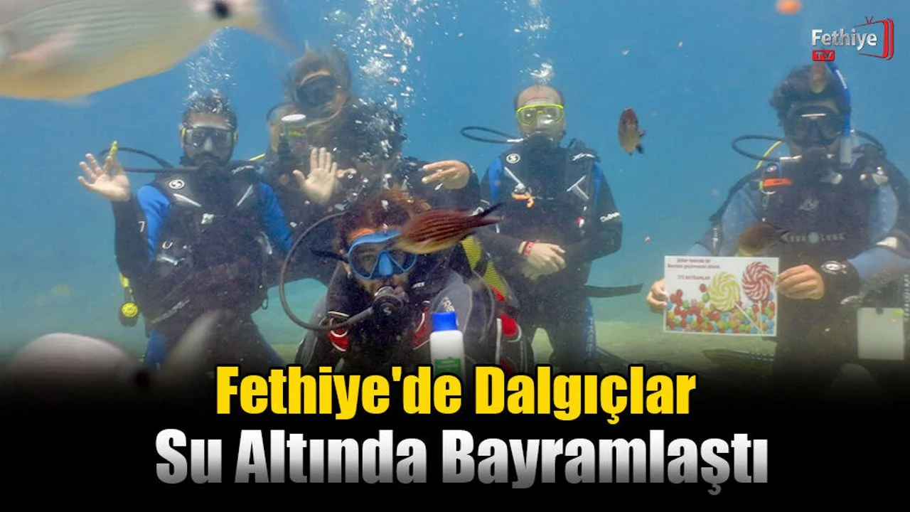 Fethiye'de Dalgıçlar Su Altında Bayramlaştı