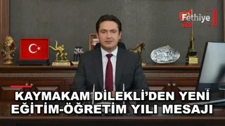 Seydikemer Kaymakamı Mustafa Dilekli'den 2026-2027 eğitim-öğretim yılı mesajı