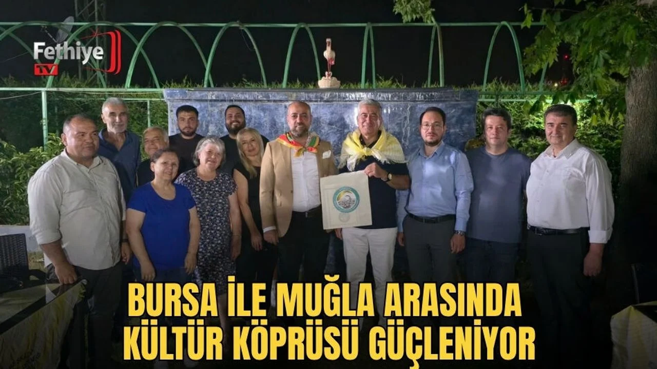 Bursa ile Muğla Arasında Kültür Köprüsü Güçleniyor