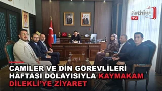 Seydikemer Kaymakamı Mustafa Dilekli'yi ziyaret eden din görevlileri ve İlçe Müftüsü Selman Ünal Çolak