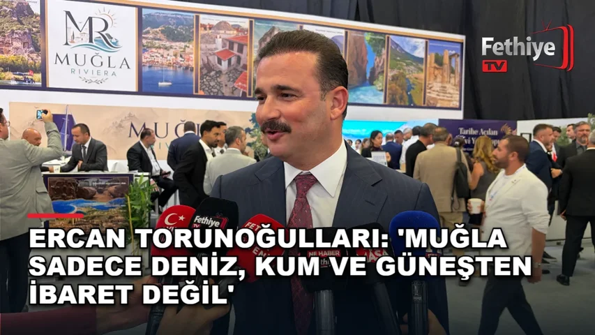 Ercan Torunoğulları, Antalya Turizm Fuarı’nda Muğla turizminin çeşitlendirilmesi ve 2027 hedeflerini değerlendirdi.