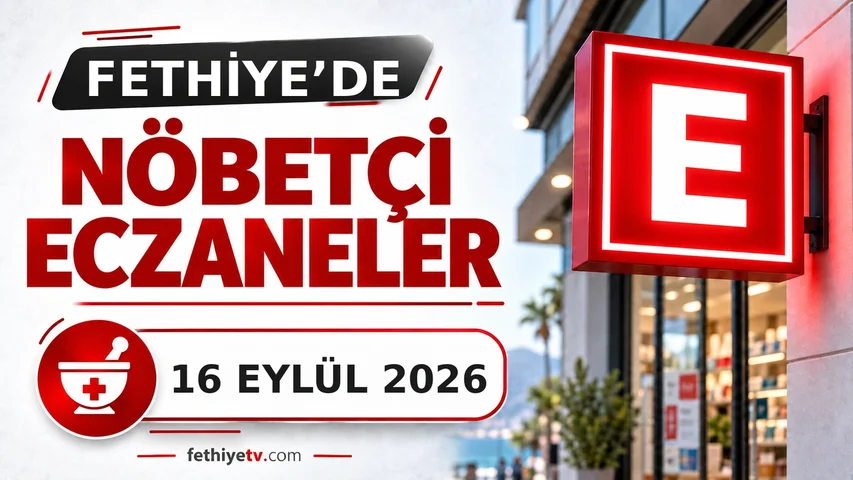16 Eylül 2026 Fethiye nöbetçi eczaneleri