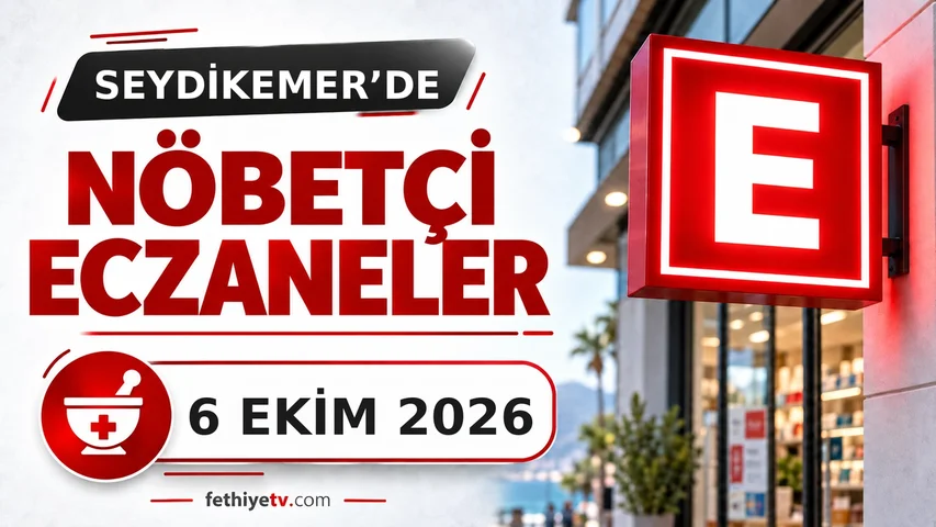 Seydikemer Nöbetçi Eczaneleri (Bugün 6 Ekim 2026 Güncel Liste)