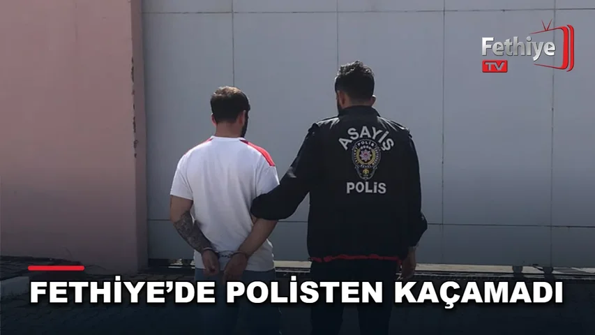 Fethiye Babataşı Mahallesi'nde polis ekiplerince yakalanan cezaevi firarisi G.K. Eşen Cezaevi'ne teslim edildi