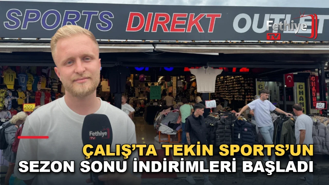 Çalış’ta Tekin Sports’un Sezon Sonu İndirimleri Başladı