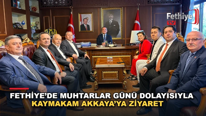 Fethiye Muhtarlar Derneği Başkanı Cafer Söğüt ve mahalle muhtarları, Kaymakam Fatih Akkaya’yı ziyaret etti.