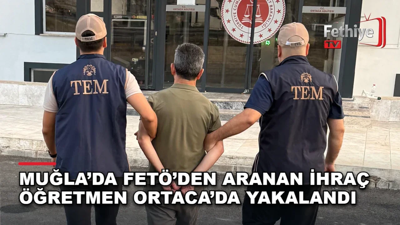 Muğla Emniyet Müdürlüğü ekiplerinin FETÖ operasyonunda yakaladığı ihraç öğretmen Ortaca'da cezaevine teslim edildi
