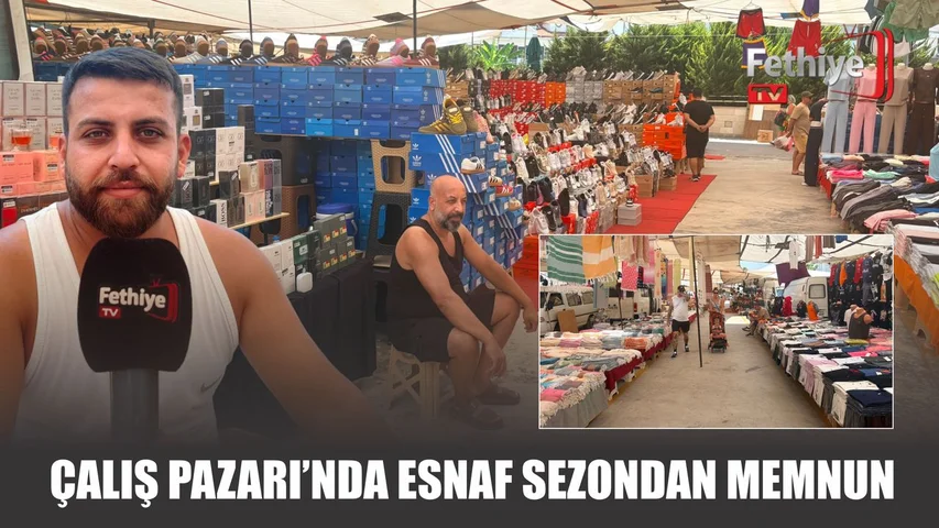Çalış Pazarı'nda müşterilerine hizmet veren pazarcı esnafı Süleyman Korkmaz, yaz sezonundaki hareketliliği anlattı.