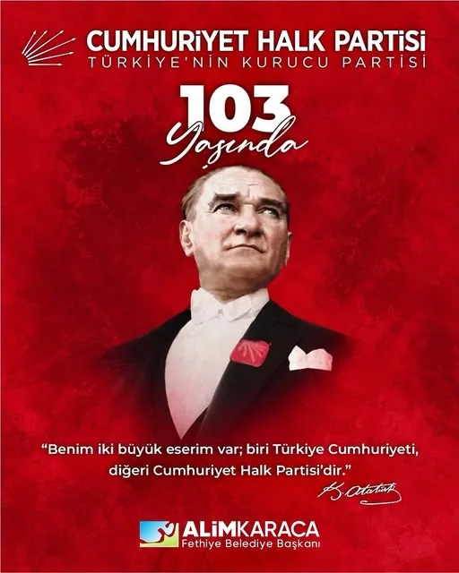 Fethiye Belediye Başkanı Karaca: ‘CHP, Cumhuriyetimizin köklü mirasıdır’