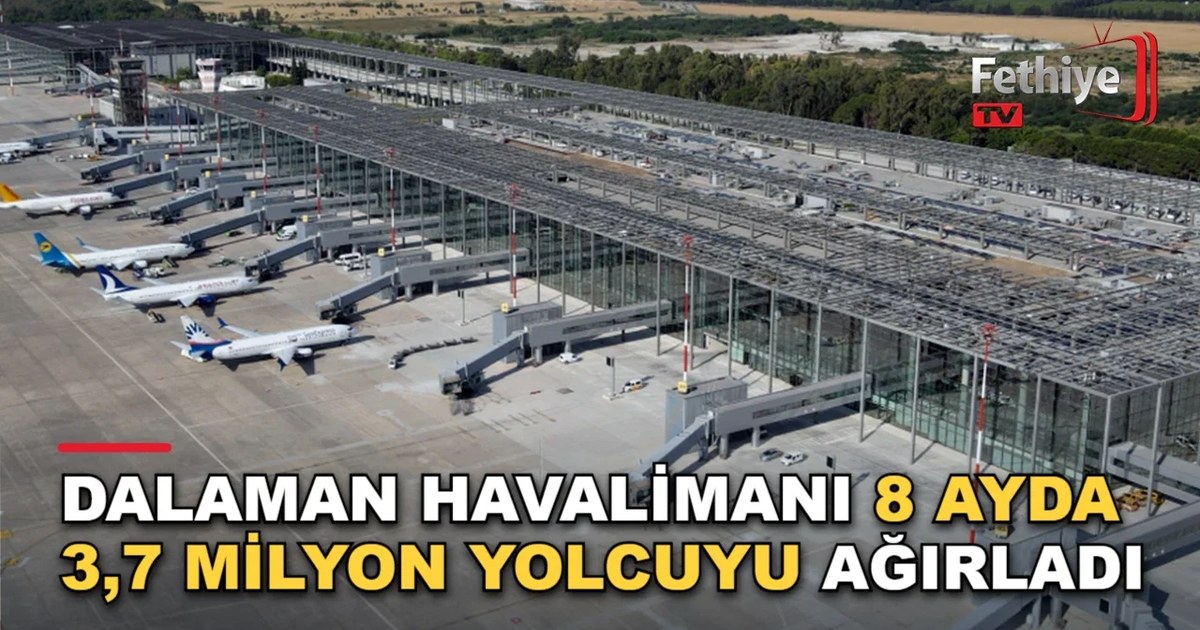 Dalaman Havalimanı 8 Ayda 3,7 Milyon Yolcuyu Ağırladı
